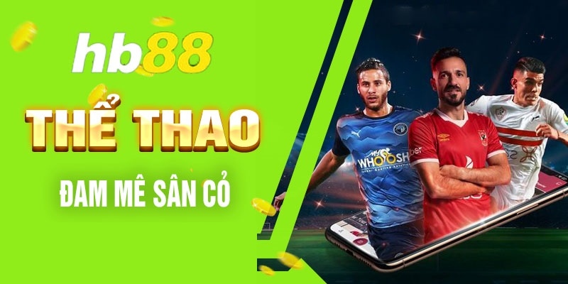 Điểm danh những thương hiệu cược thể thao Hb88